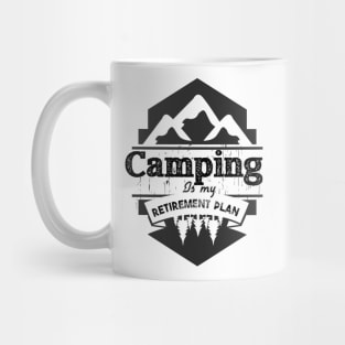 Camping is my retirement plan,camping life style,outdoor life style,happy family day Mug